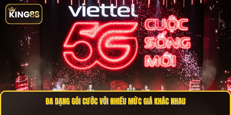 Top Các Gói Cược 5G Viettel Chơi King88 Hợp Ngân Sách 3 Đa dạng gói cước với nhiều mức giá khác nhau