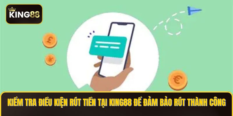 Hướng Dẫn Bạn Rút Tiền King88 An Toàn Và Không Tốn Phí 3 Tuân thủ lưu ý rút tiền KING88 giúp tránh lỗi