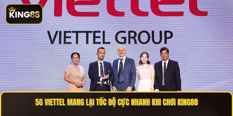 Top Các Gói Cược 5G Viettel Chơi King88 Hợp Ngân Sách 2 5G Viettel mang lại tốc độ cực nhanh khi chơi KING88